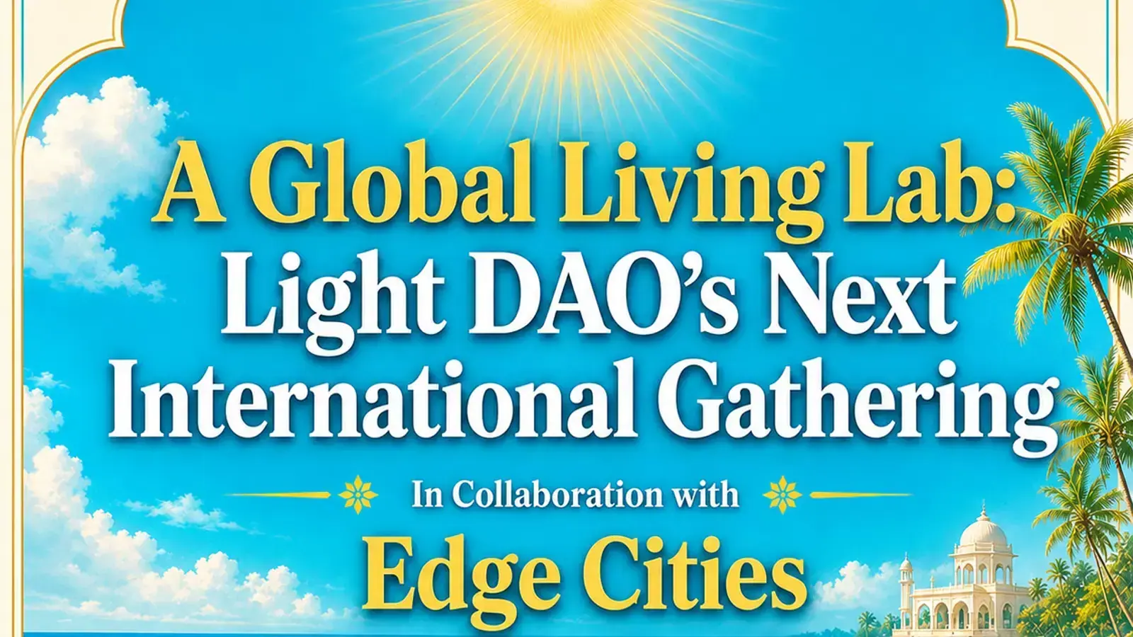 A Global Living Lab: Light DAO's Next International Gathering
